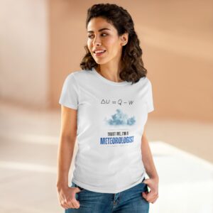Trust Me I'm a Meteorologist Women's T-Shirt (Midweight Cotton) - Image 5