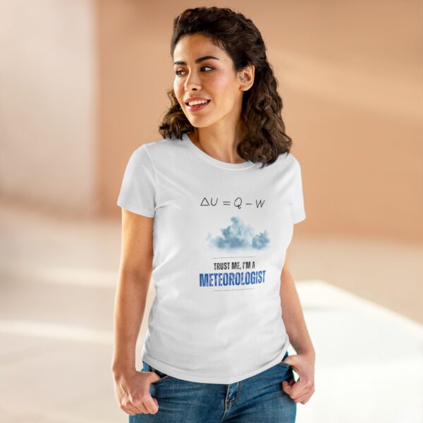 Trust Me I'm a Meteorologist Women's T-Shirt (Midweight Cotton) - Image 5