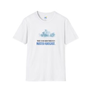 There’s No Such Thing As a Busted Forecast Unisex T-Shirt (Softstyle, White) - Image 2