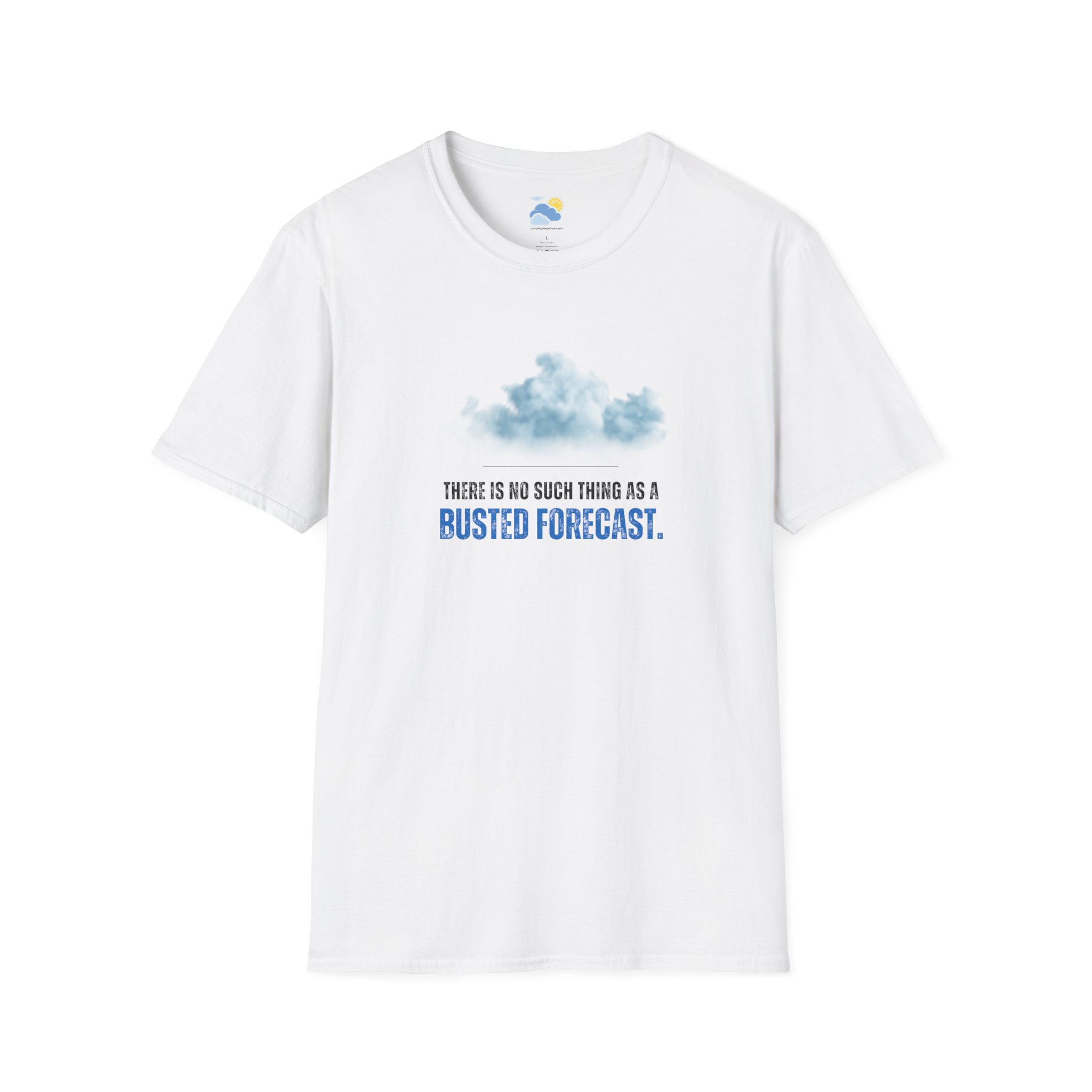 There’s No Such Thing As a Busted Forecast Unisex T-Shirt (Softstyle, White) - Image 2