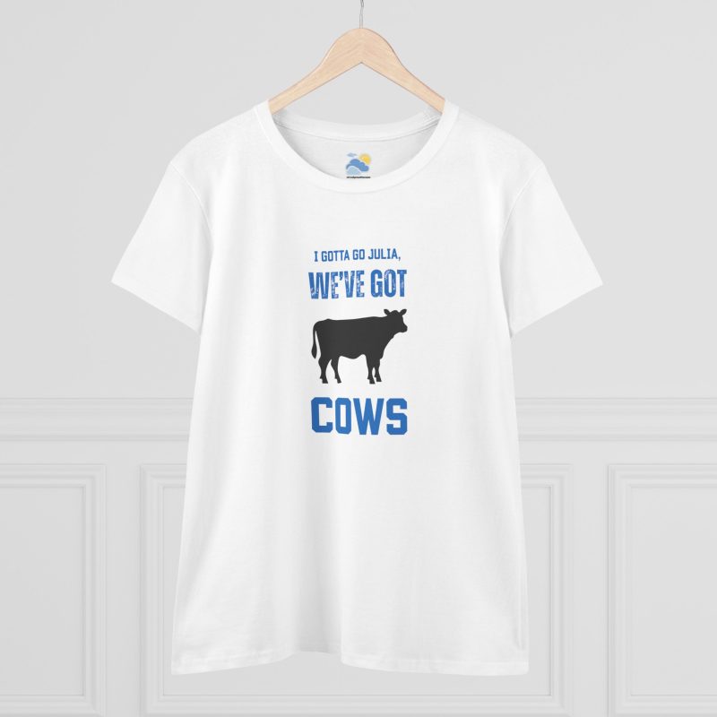 We've Got Cows Women's T-Shirt (Midweight Cotton, White)
