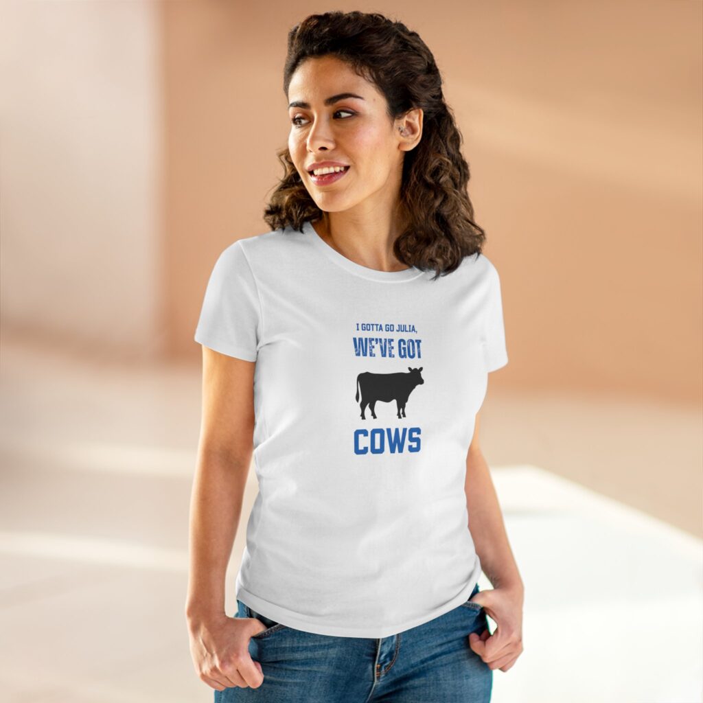 We've Got Cows Women's T-Shirt (Midweight Cotton, White)