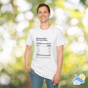 Meteorologist Nutrition Facts Unisex T-Shirt (Softstyle, White) - Image 4