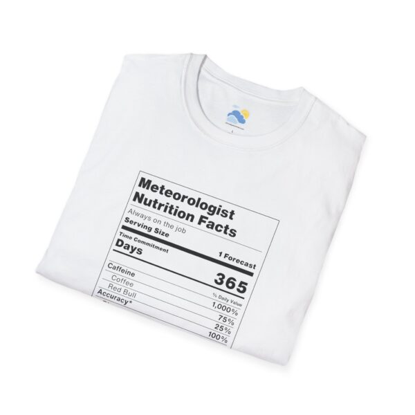 Meteorologist Nutrition Facts Unisex T-Shirt (Softstyle, White) - Image 3