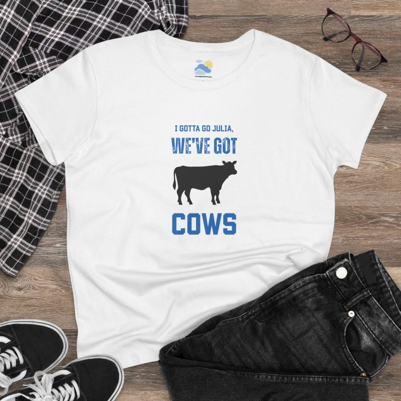 We've Got Cows Women's T-Shirt (Midweight Cotton, White)