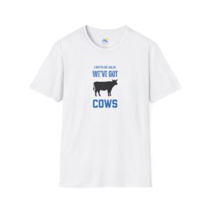 We’ve Got Cows Unisex T-Shirt (Softstyle, White) - Image 2
