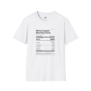Meteorologist Nutrition Facts Unisex T-Shirt (Softstyle, White) - Image 2