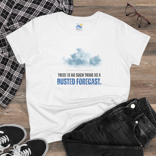 There's No Such Thing As a Busted Forecast Women's T-Shirt (Midweight Cotton, White) - Image 3