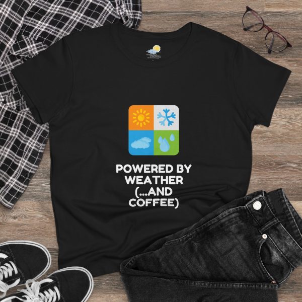 Powered By Weather and Coffee Women's T-Shirt (Midweight Cotton), Black
