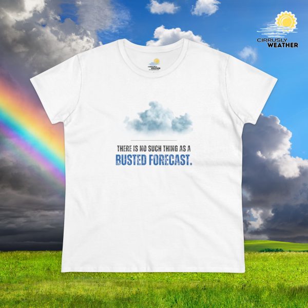 There's No Such Thing As a Busted Forecast Women's T-Shirt (Midweight Cotton), White