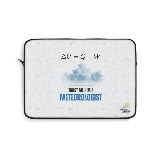 Trust Me I'm a Meteorologist Laptop Sleeve